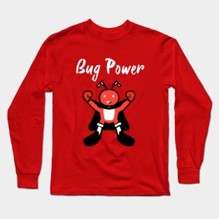 Bug Power Long Sleeve T-Shirt